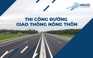 BIỆN PHÁP THI CÔNG ĐƯỜNG GIAO THÔNG NÔNG THÔN 14 2