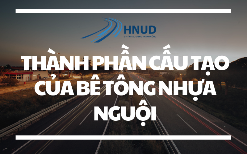 HƯỚNG DẪN THI CÔNG BÊ TÔNG NHỰA NGUỘI 3 2 4