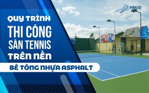 QUY TRÌNH THI CÔNG SÂN TENNIS TRÊN NỀN BÊ TÔNG NHỰA ASPHALT 29 z2885244386748 2160b7eeb04503df7fffd9fe95140240