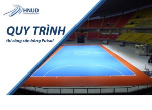 QUY TRÌNH THI CÔNG SÂN BÓNG FUTSAL 3 z3040095676044 13fc11af94babffca2bd63a50aa78356