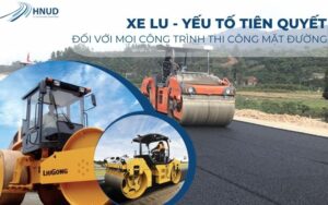 XE LU - YẾU TỐ TIÊN QUYẾT ĐỐI VỚI MỌI CÔNG TRÌNH THI CÔNG MẶT ĐƯỜNG 8 1